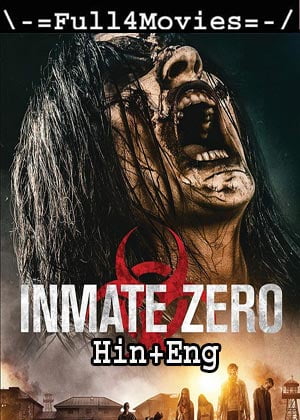 Inmate Zero (2020) 720P | 480P Bluray Org [Hindi Dubbed + English]