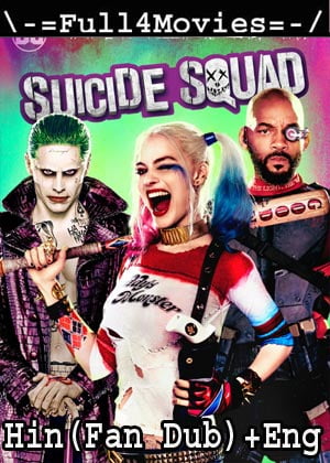 Suicide Squad (2016) 1080P | 720P | 480P Bluray [Hindi (Fan Dub) + English]