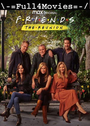 Friends: The Reunion (2021) 720P | 480P Web-Hdrip [English]