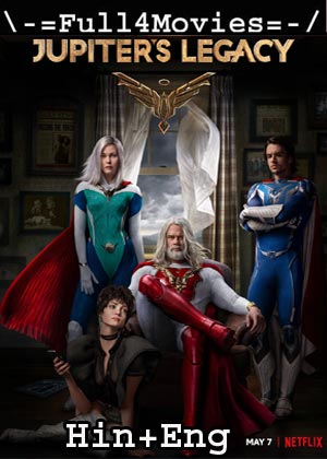Jupiters Legacy – Season 1 (2021) Hdrip [Ep 1 To 08] [Hindi Org + English]