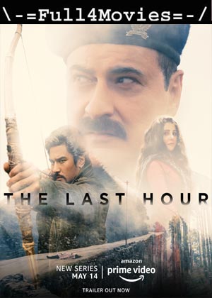 The Last Hour – Season 1 (2021) 720P | 480P Web-Hdrip [Hindi]