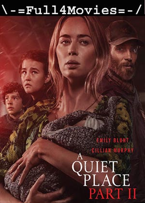A Quiet Place Part 2 (2021) 1080P | 720 | 480P Web-Hdrip [English]
