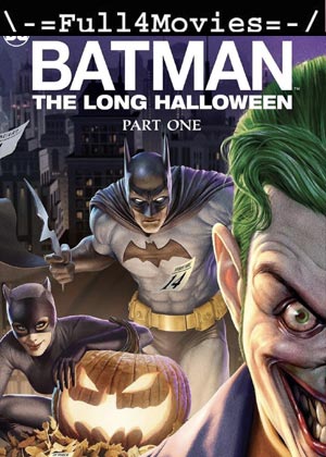 Batman: The Long Halloween, Part One (2021) 1080P | 720 | 480P Web-Hdrip [English]