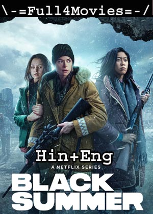 Black Summer  – Season 2 (2021) Hdrip [Ep 1 To 08] [Hindi Org + English]