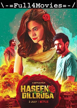 Haseen Dillruba (2021) | 1080P | 720P | 480P Web-Hdrip [Hindi]