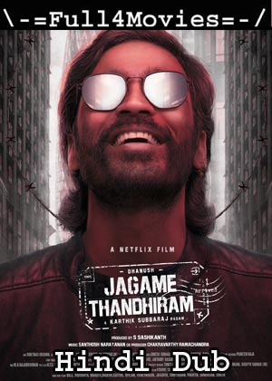 Jagame Thandhiram (2021) 1080P | 720P | 480P Web-Hdrip [Hindi Dubbed]