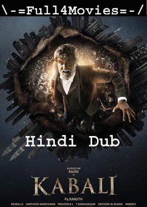 Kabali (2016) 1080P | 720P | 480P Web-Hdrip [Hindi Dubbed (Org)]