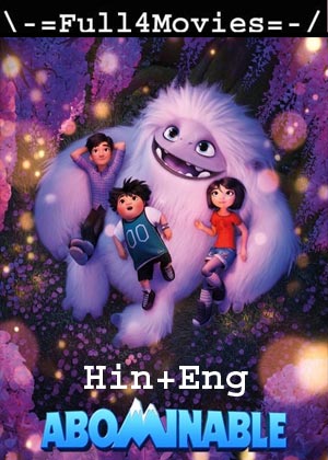 Abominable (2019) 1080P | 720P | 480P Bluray Org [Hindi Dubbed + English]