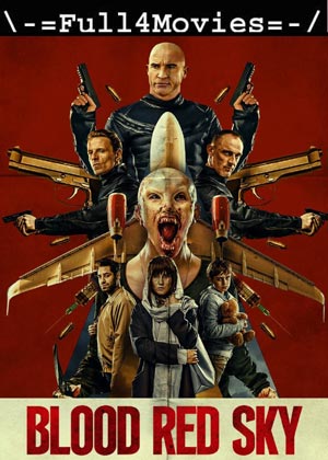Blood Red Sky (2021) 720 | 480P Hq Hdrip [English]