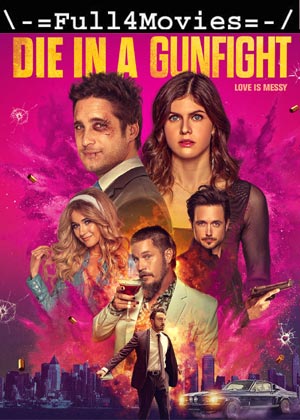 Die In A Gunfight (2021) 720 | 480P Bluray [English]