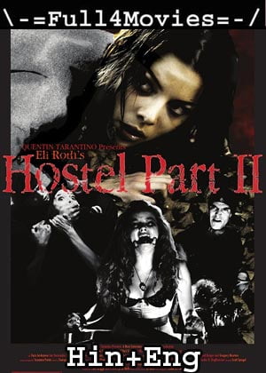Hostel Part 2 (2007) 1080P | 720P | 480P Bluray Org [Hindi Dubbed + English]