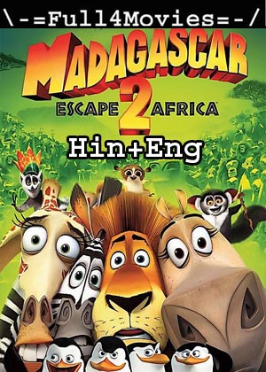 Madagascar: Escape 2 Africa (2008) 720P | 480P Bluray Org [Hindi Dubbed + English]