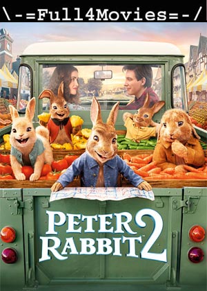 Peter Rabbit 2: The Runaway (2021) 720P | 480P Web-Hdrip [English]