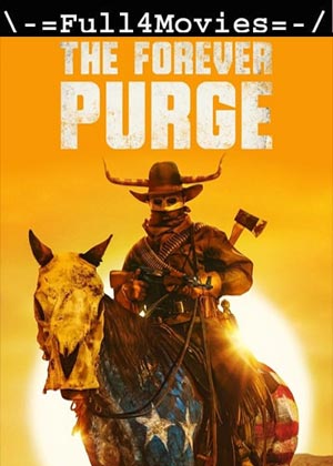 The Forever Purge (2021) 720 | 480P Hq Hdrip [English]