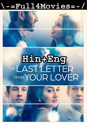 The Last Letter From Your Lover (2021) 1080P | 720P | 480P Web-Hdrip Org [Hindi Dubbed + English]