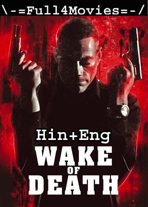 Wake Of Death (2004) 720P | 480P Bluray Org [Hindi Dubbed + English]