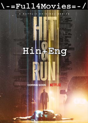 Hit And Run – Season 1 (2021) Web-Hdrip [Ep 1 To 9] [Hindi Org + English]