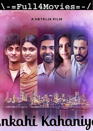 Ankahi Kahaniya (2021) 1080P | 720P | 480P Web-Hdrip [Hindi]