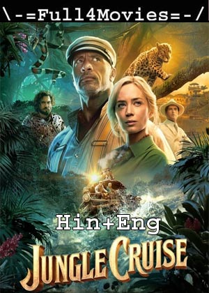 Jungle Cruise (2021) 1080P | 720P | 480P Web-Hdrip [Hindi Dubbed (Org) + English]