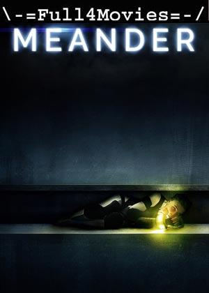Meander (2020) 720P | 480P Web-Hdrip [English]