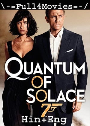 Quantum Of Solace (2008) 1080P | 720P | 480P Web-Hdrip [Hindi Dubbed (Org) + English]