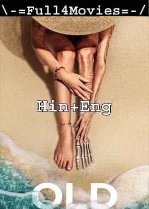 Old (2021) 1080P | 720P | 480P Bluray [Hindi Org (Dd2.0) + English]