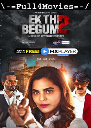 Ek Thi Begum – Season 2 (2021) Web-Hdrip [Ep 1 To 12] [Hindi]