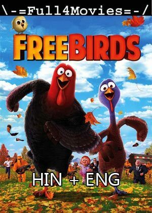 Free Birds (2013) 1080P | 720P | 480P Bluray [Hindi Dubbed + English]