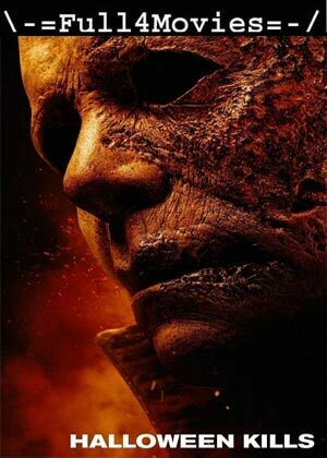 Halloween Kills (2021) 720P | 480P Web-Hdrip [English]