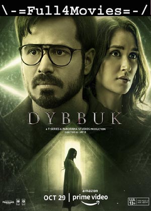 Dybbuk (2021) 1080P | 720P | 480P Web-Hdrip [Hindi]