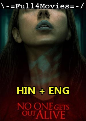 No One Gets Out Alive (2021) 1080P | 720P | 480P Web-Hdrip [Hindi Dubbed  + English]