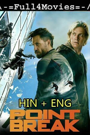 Point Break (2015) 720P | 480P Bluray [Hindi + English]