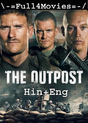 The Outpost (2019) 1080P | 720P | 480P Bluray [Hindi Dubbed (Org) + English]