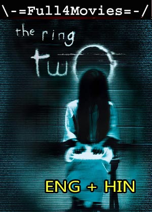 The Ring Two (2005) 1080P | 720P | 480P Bluray [Hindi Dubbed (Org) + English]