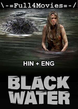 Black Water (2007) 720P | 480P Bluray [Hindi Dubbed + English]