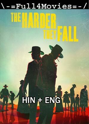 The Harder They Fall (2021) 1080P | 720P | 480P Web-Hdrip [Hindi Dubbed (Org) + English]