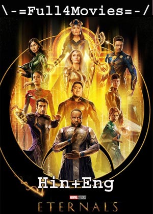 Eternals (2021) 720P | 480P Web-Hdrip [Hindi Dubbed (Dd5.1) + English]