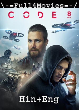 Code 8 (2019) 1080P | 720P | 480P Web-Hdrp [Hindi Org (Dd2.0) + English]