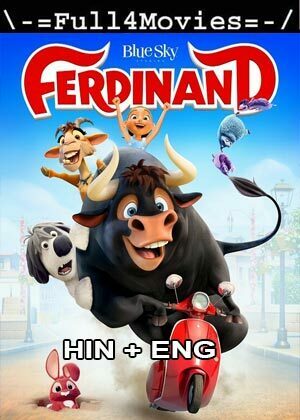 Ferdinand (2017) 1080P | 720P | 480P Bluray [Hindi Org (Dd5.1) + English]