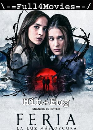 Feria: The Darkest Light – Season 1 (2022) Web-Hdrip [Ep 1 To 8] [Hindi Org (Dd 5.1) + English]