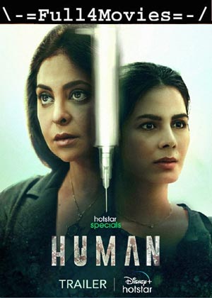 Human – Season 1 (2022) Web-Hdrip [Ep 1 To 10] [Hindi]