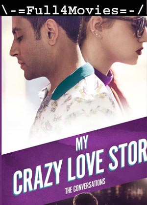 My Crazy Love Story (2022) 1080P | 720P | 480P Web-Hdrip [English (Dd5.1)]