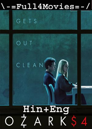 Ozark – Season 4 (2022) Web-Hdrip [Ep 1 To 07] [Hindi Org (Dd 5.1) + English]