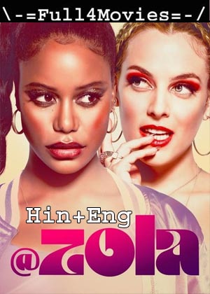 Zola (2020) 1080P | 720P | 480P Bluray [Hindi Org (Dd5.1) + English]