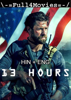 13 Hours (2016) 1080P | 720P | 480P Bluray [Hindi (Dd5.1) + English]