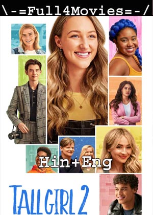 Tall Girl 2 (2022) 1080P | 720P | 480P Web-Hdrip [Hindi (Dd5.1) + English]