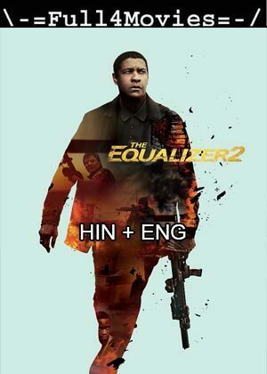 The Equalizer 2 (2018) 1080P | 720P | 480P Bluray [Hindi (Dd5.1) + English]