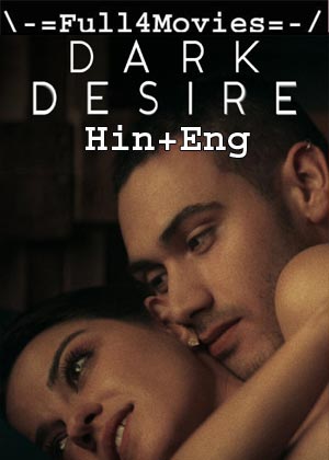 Dark Desire – Season 2 (2022) Web-Hdrip [Ep 1 To 15] [Hindi Org (Dd 5.1) + English]
