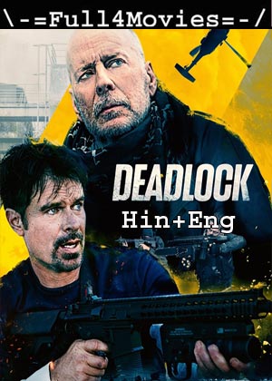Deadlock (2021) 1080P | 720P | 480P Web-Hdrip [Hindi Org (Dd 2.0) + English]