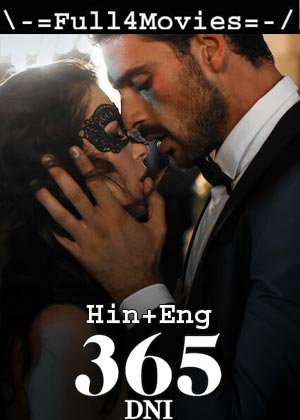 [18+] 365 Days (2020) 1080P | 720P | 480P Web-Hdrip [Hindi Org (Dd 5.1) + English]